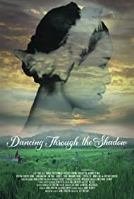 Dancing Through the Shadow (2021)